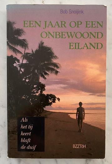 EEN JAAR OP EEN ONBEWOOND EILAND - Bob Snoijnk (1990) beschikbaar voor biedingen
