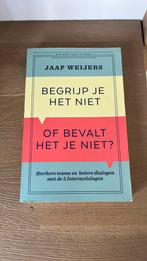 Jaap Weijers - Begrijp je het niet of bevalt het je niet?, Ophalen of Verzenden, Zo goed als nieuw, Jaap Weijers