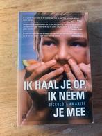 Niccolò Ammaniti - Ik haal je op, ik neem je mee, Verzenden, Zo goed als nieuw, Niccolò Ammaniti, Nederland