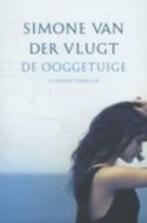 Simone van der Vlugt De oogetuige, Ophalen of Verzenden, Zo goed als nieuw, Nederland
