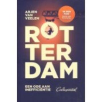 Arjen van Veelen: Rotterdam  Een ode aan inefficiëntie beschikbaar voor biedingen