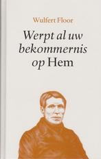 WULFERT FLOOR - WERPT AL UW BEKOMMERNIS OP HEM, Boeken, Ophalen of Verzenden, Gelezen