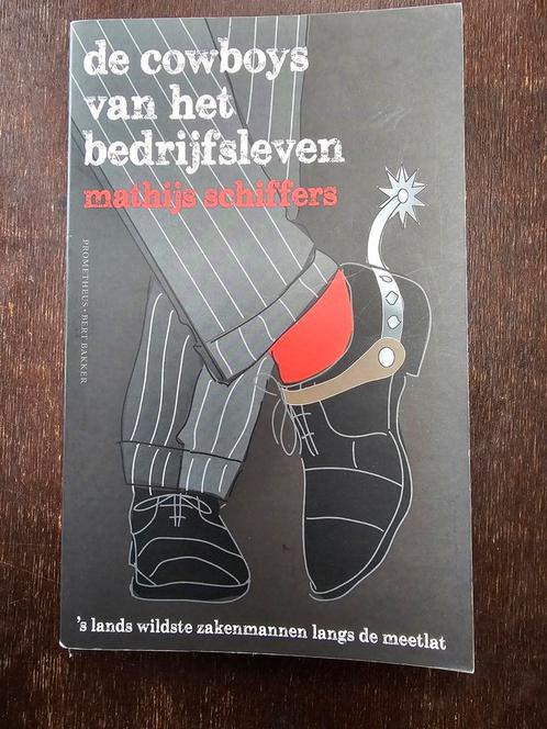 De Cowboys van het bedrijfsleven - Mathijs Schiffers, Boeken, Politiek en Maatschappij, Zo goed als nieuw, Maatschappij en Samenleving