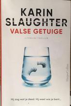 Valse getuige (literaire thriller van Karin Slaughter), Boeken, Literatuur, Karin Slaughter, Ophalen of Verzenden, Europa overig