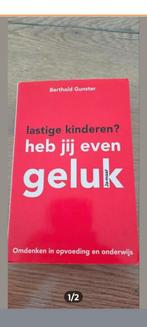 Berthold Gunster - Lastige kinderen? Heb jij even geluk, Ophalen of Verzenden, Zo goed als nieuw