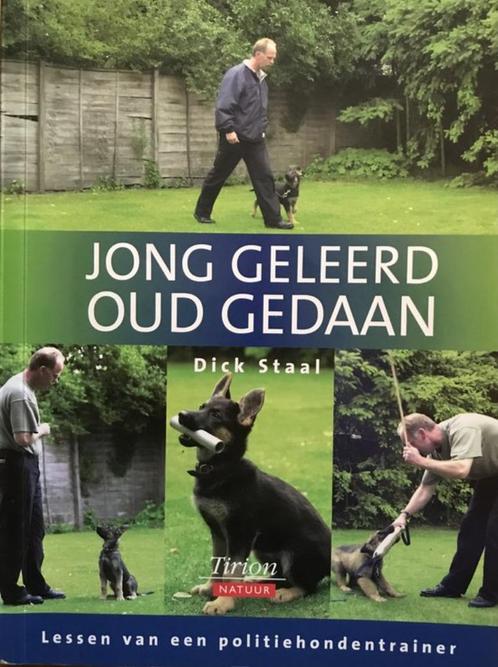 Jong geleerd oud gedaan (politiehonden) - Dick Staal, Boeken, Dieren en Huisdieren, Nieuw, Paarden of Pony's, Ophalen of Verzenden