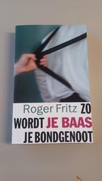 R. Fritz - Zo wordt je baas je bondgenoot, Boeken, Ophalen of Verzenden, Zo goed als nieuw, R. Fritz