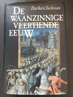 De Waanzinnige Veertiende Eeuw - Barbara Tuchman, Ophalen of Verzenden, 14e eeuw of eerder, Gelezen