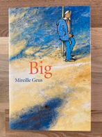 Big - Mireille Geus - Jeugdboek, Ophalen of Verzenden, Gelezen, Mireille Geus, Fictie algemeen