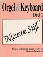 Orgel en Keyboard nieuwe stijl, Muziek en Instrumenten, Bladmuziek, Les of Cursus, Nieuw, Ophalen of Verzenden, Orgel