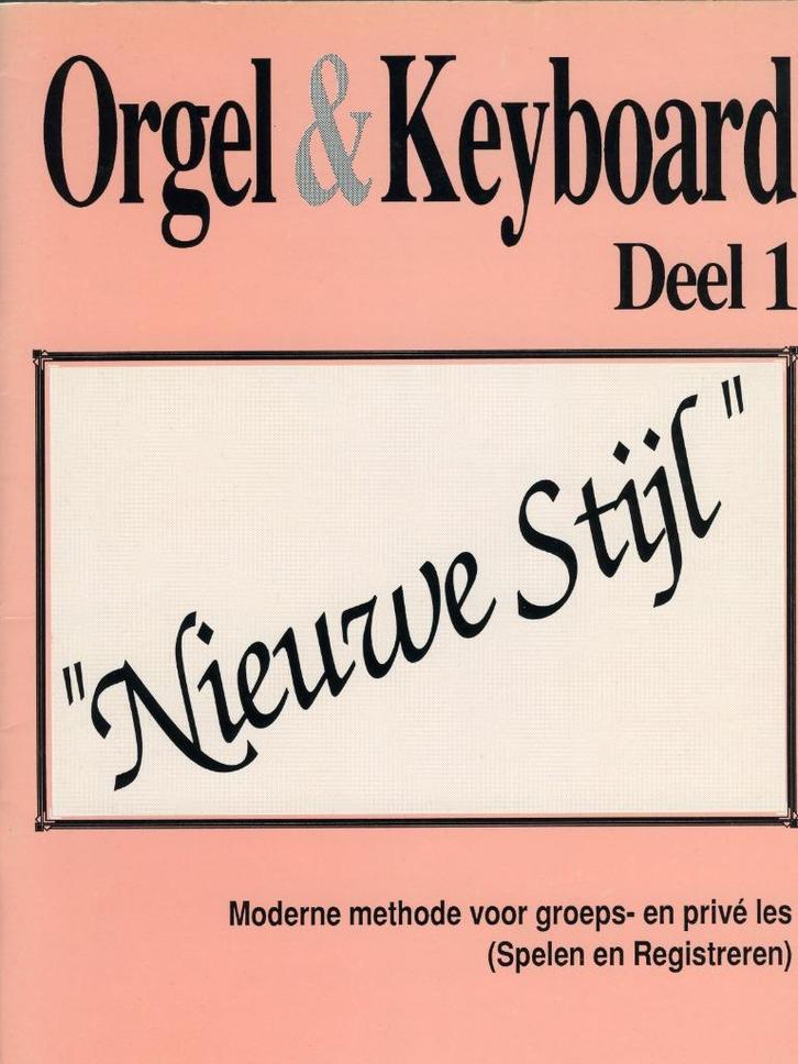 Orgel en Keyboard nieuwe stijl, Muziek en Instrumenten, Bladmuziek, Nieuw, Les of Cursus, Populair, Keyboard, Orgel, Ophalen of Verzenden