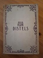 Distels. Een keuze uit het verspreide werk van Julia Frank., Ophalen of Verzenden