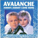 Avalanche ‎– Johnny, Johnny Come Home single, 7 inch, Single, Ophalen of Verzenden, Zo goed als nieuw