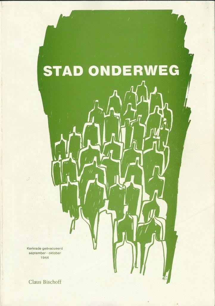 Kerkrade Evacuatie: Oorlog sept/okt 1944: Stad Onderweg, Boeken, Oorlog en Militair, Gelezen, Tweede Wereldoorlog, Ophalen of Verzenden