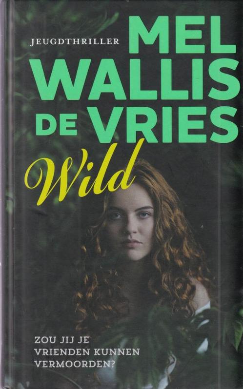 Mel Wallis de Vries Wild, Boeken, Kinderboeken | Jeugd | 13 jaar en ouder, Zo goed als nieuw, Ophalen of Verzenden