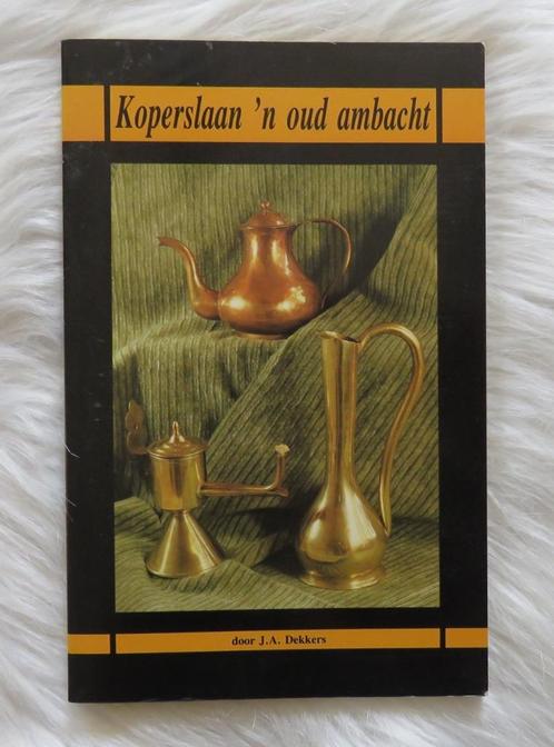 Koperslaan 'n oud ambacht, Boeken, Hobby en Vrije tijd, Gelezen, Ophalen of Verzenden