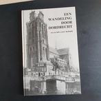 Een Wandeling Door Dordrecht, Ophalen of Verzenden