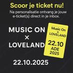 Music ON X LOVELAND Tickets 22/10, Tickets en Kaartjes, Kortingen en Cadeaubonnen, Eén persoon, Overige soorten