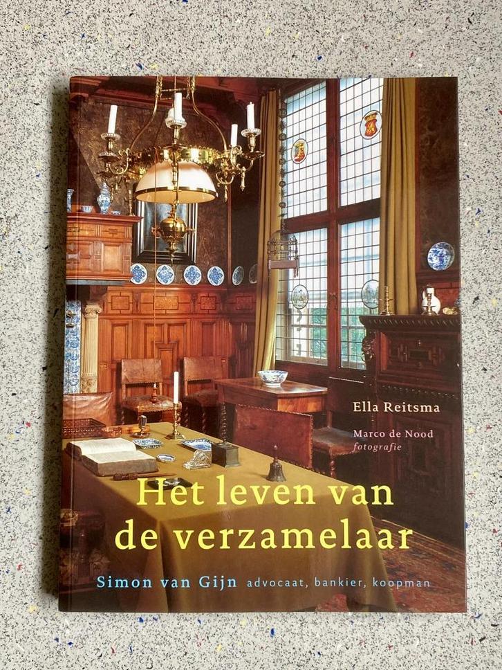 Het leven van de verzamelaar. Simon van Gijn., Boeken, Geschiedenis | Stad en Regio, Zo goed als nieuw, Verzenden