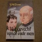 Het gevecht van de oude man door J.W. Ooms, Gelezen, Ophalen of Verzenden