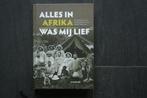 ALLES IN AFRIKA WAS MIJ LIEF.. Missionarissen van Afrika (HC, Boeken, Afrika, Ophalen of Verzenden, Zo goed als nieuw