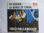 Trio Hellenique. Ta dakria. / La danse de zorba., Cd's en Dvd's, Gebruikt, 7 inch, Single, Ophalen of Verzenden