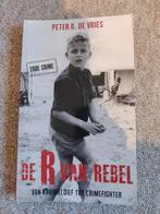 De r van Rebel van kruimeldief tot crimefighter., Boeken, Biografieën, Ophalen of Verzenden, Zo goed als nieuw