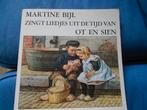 LP Martine Bijl zingt liedjes uit de tijd van Ot en Sien, Ophalen, Gebruikt, 12 inch, Overige genres