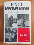 Exit Myanmar - Leven in een land in crisis, Boeken, 20e eeuw of later, Hans Hulst, Ophalen of Verzenden, Zo goed als nieuw