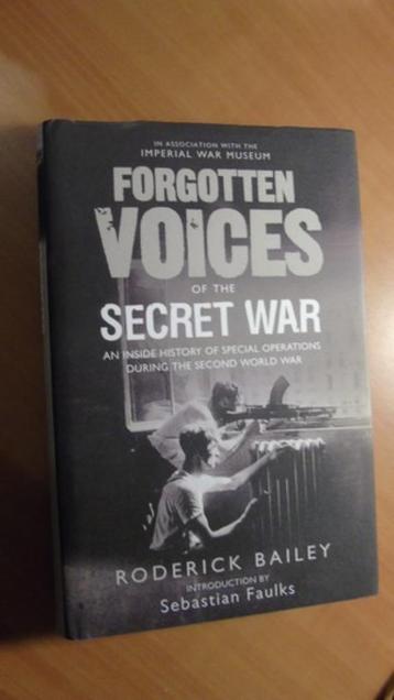 Forgotten voices of the secret war. Bailey, Roderick