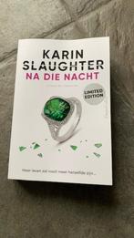 Na die nacht van Karin slaughter (gesigneerd), Ophalen of Verzenden, Nieuw, Karin Slaughter