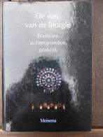 De weg van de Liturgie - Tradities, achtergronden, praktijk, Ophalen of Verzenden, Zo goed als nieuw
