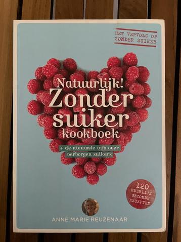 Anne Marie Reuzenaar - Natuurlijk! zonder suiker kookboek