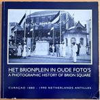 Het Brionplein op Curaçao in oude foto’s, Ophalen of Verzenden, Gelezen
