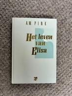 Het leven van Elisa - A.W. Pink, Boeken, Godsdienst en Theologie, Christendom | Protestants, Ophalen of Verzenden, Zo goed als nieuw