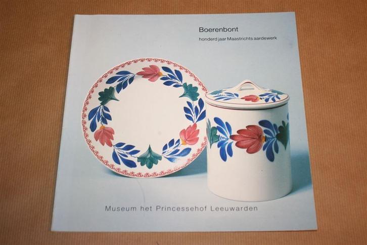 Boek. Boerenbon. Honderd jaar Maastrichts aardewerk., Antiek en Kunst, Antiek | Keramiek en Aardewerk, Ophalen of Verzenden