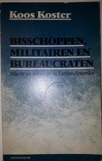 Bisschoppen, militairen en bureaucraten - Koos Koster, Boeken, Romans, Ophalen of Verzenden, Gelezen, Nederland