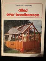Alles over broeikassen- Christiaan Graafland, Ophalen of Verzenden, Zo goed als nieuw