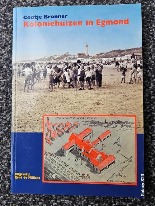Egmond- Koloniehuizen in Egmond - Cootje Bronner, Boeken, Geschiedenis | Stad en Regio, Zo goed als nieuw, Ophalen of Verzenden