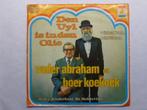 Vader Abraham/ Boer Koekoek. De Uyl is in den olie./ 'n tied, Gebruikt, 7 inch, Single, Ophalen of Verzenden