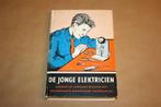 De jonge elektricien - Circa 1960 !!, Boeken, Techniek, Gelezen, Bouwkunde, Ophalen of Verzenden