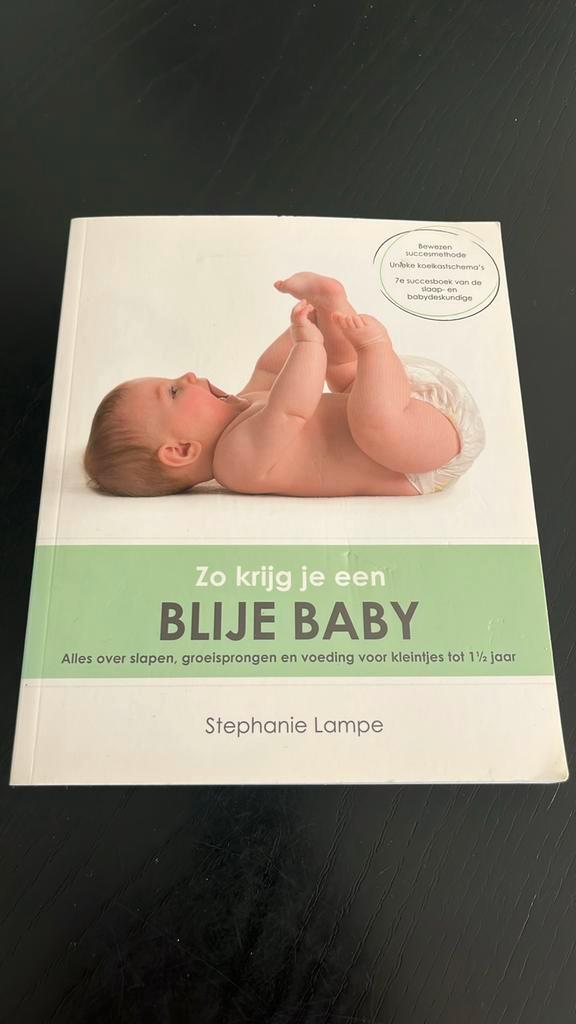Stephanie Lampe - Zo krijg je een blije baby, Boeken, Zwangerschap en Opvoeding, Zo goed als nieuw, Opvoeding tot 6 jaar, Ophalen of Verzenden