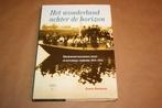 Het wonderland achter de horizon. Groninger regionaal besef, Boeken, Ophalen of Verzenden, Zo goed als nieuw