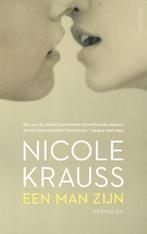 Een man zijn (Verhalenbundel Nicole Krauss, hardcover), Ophalen of Verzenden, Zo goed als nieuw, Nicole Krauss, Nederland