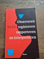 Observeren, registreren, rapporteren en interpreteren, Ophalen of Verzenden, Zo goed als nieuw, Petra de Bil