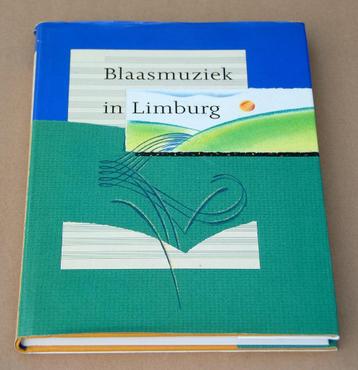 Limburg: Geschiedenis Fanfare en Blaasmuziek / Uniek boek!! beschikbaar voor biedingen