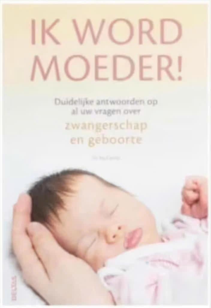 Ik word moeder! (Dr. Paul Smits), Ophalen of Verzenden, Zo goed als nieuw, Zwangerschap en Bevalling