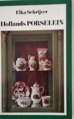 Hollands Porselein - Elka Schrijver, Ophalen of Verzenden, Gelezen, Overige onderwerpen, Elka Schrijver