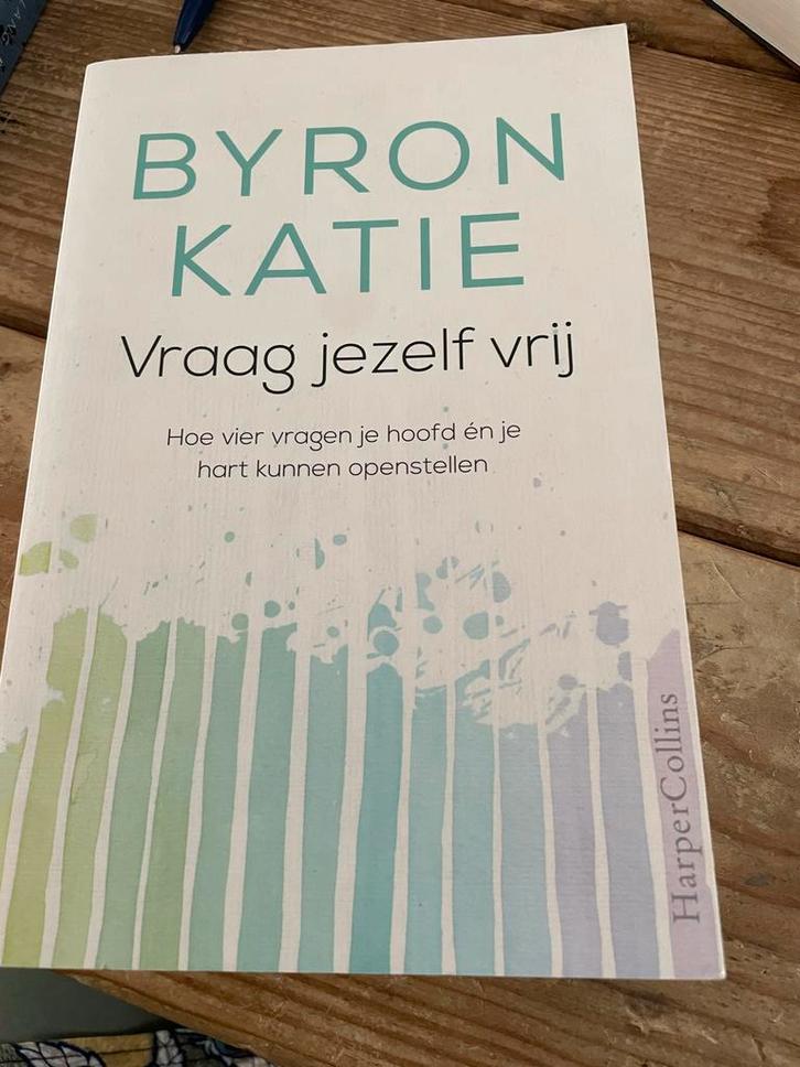 Vraag Jezelf Vrij - Byron Katie (HarperCollins), Boeken, Overige Boeken, Zo goed als nieuw, Ophalen of Verzenden