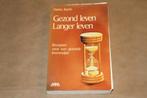 Gezond leven Langer leven - Recepten gezonde levenswijze, Ophalen of Verzenden, Gelezen